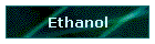 Ethanol